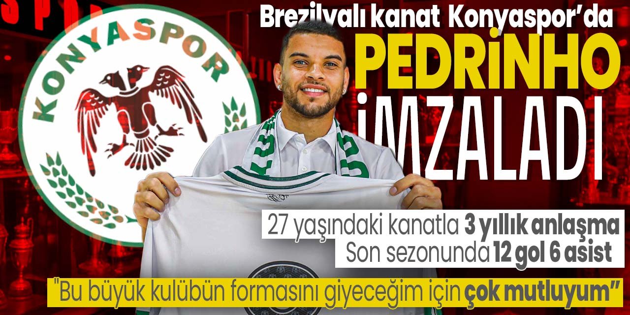 Konyaspor'a Brezilyalı hücumcu! Son sezonunda 12 gol atan Pedrinho imzayı attı
