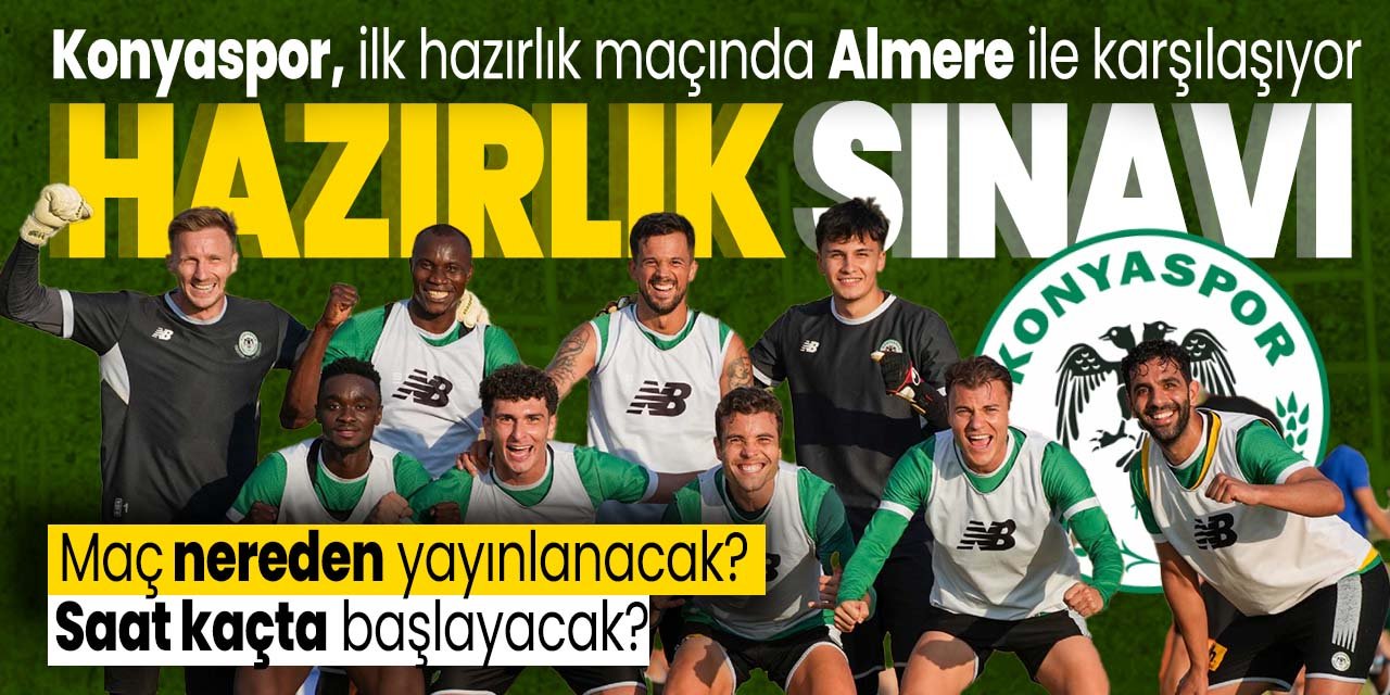 Konyaspor - Almere City hazırlık maçı ne zaman, saat kaçta, hangi kanalda?