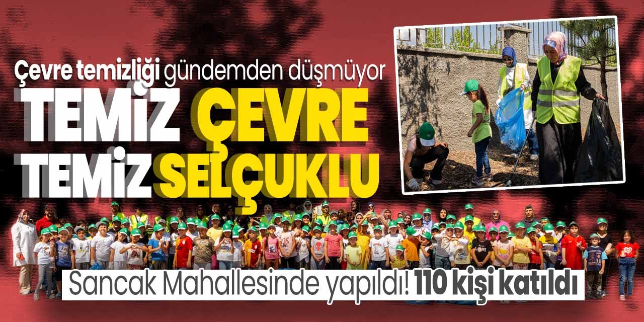 Selçuklu'da temiz mahalle temiz Selçuklu! Örnek etkinliğe 11 kişi katıldı