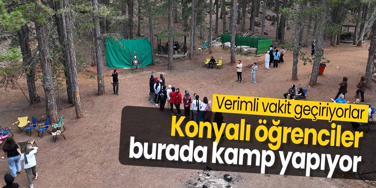 Konya'da bulunan kamp merkezini öğrenciler çok seviyor. Verimli vakit geçiriyorlar