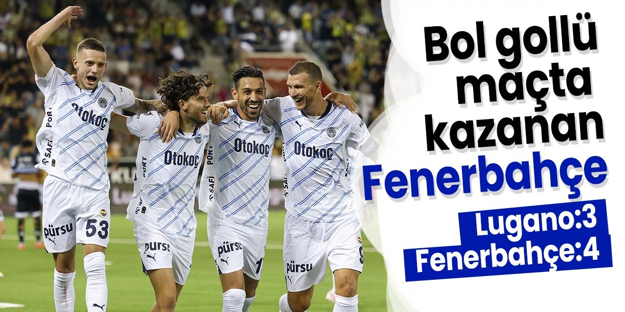 Bol gollü maçta kazanan Fenerbahçe! Avrupa'da galibiyetle başladı