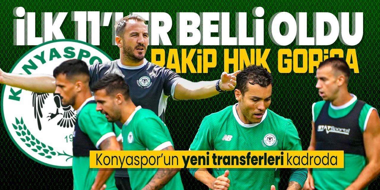 Konyaspor'un HNK Gorica maçı ilk 11'i belli oldu! Yeni transferler kadroda