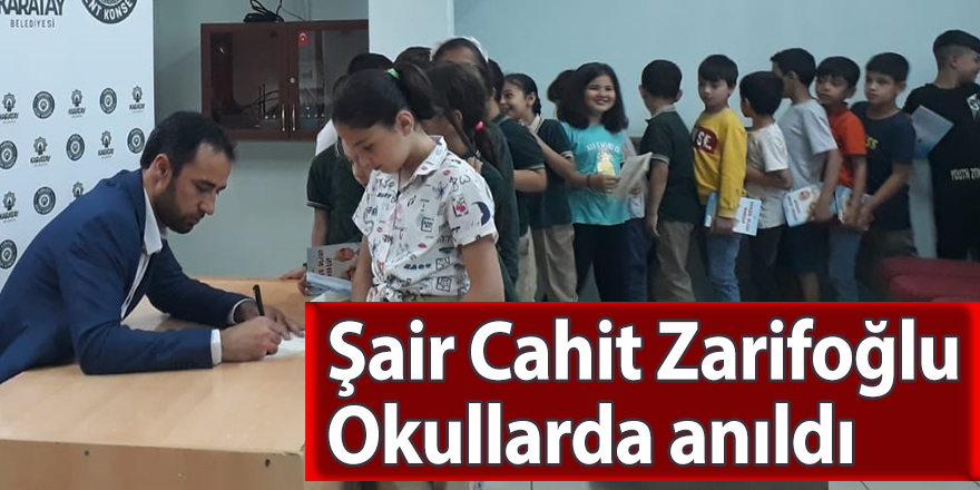 Şair Cahit Zarifoğlu Okullarda anıldı