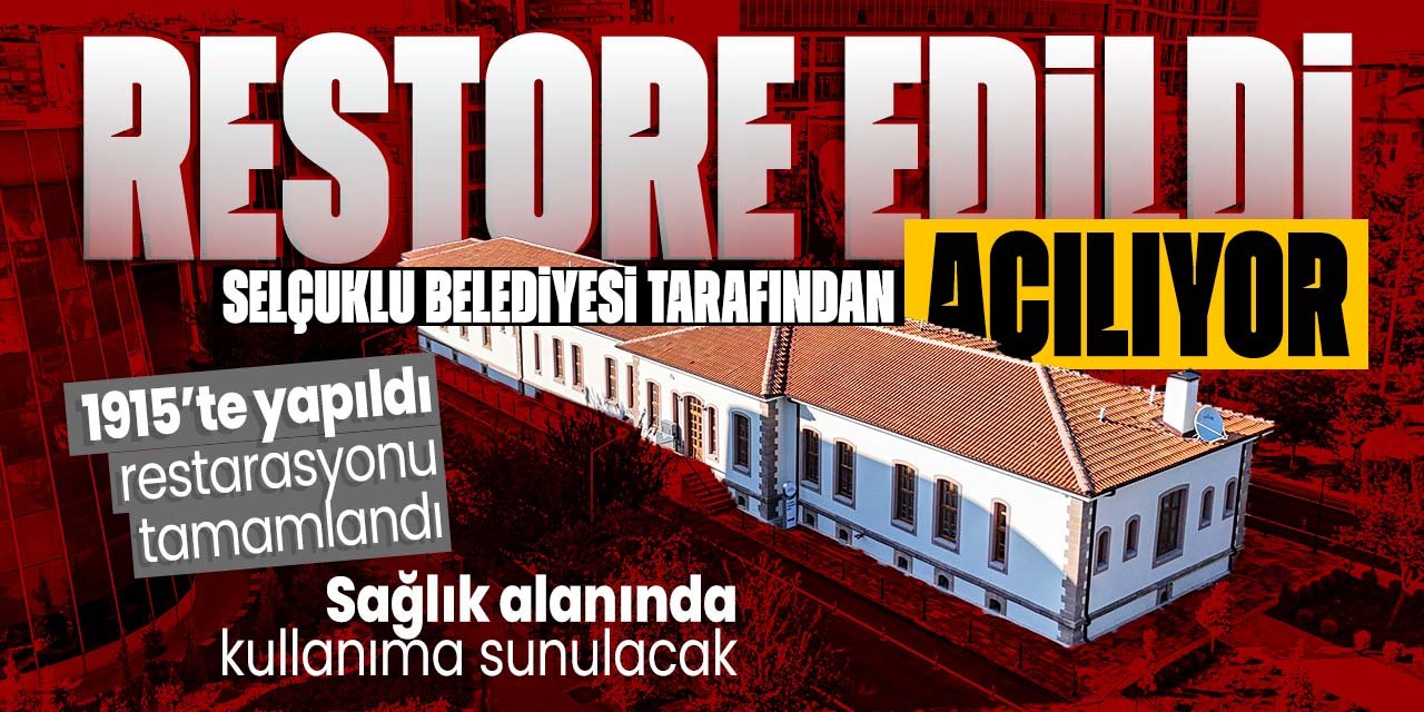 Konya'nın merkezindeki tarihi hemşirelik binası restore edildi! Bakın ne olarak hizmete girecek?