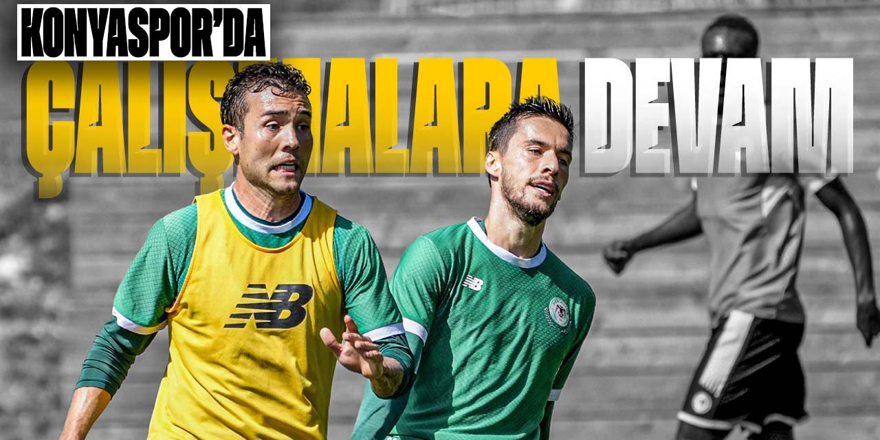 Konyaspor Slovenya'daki hazırlıklarını sürdürüyor!