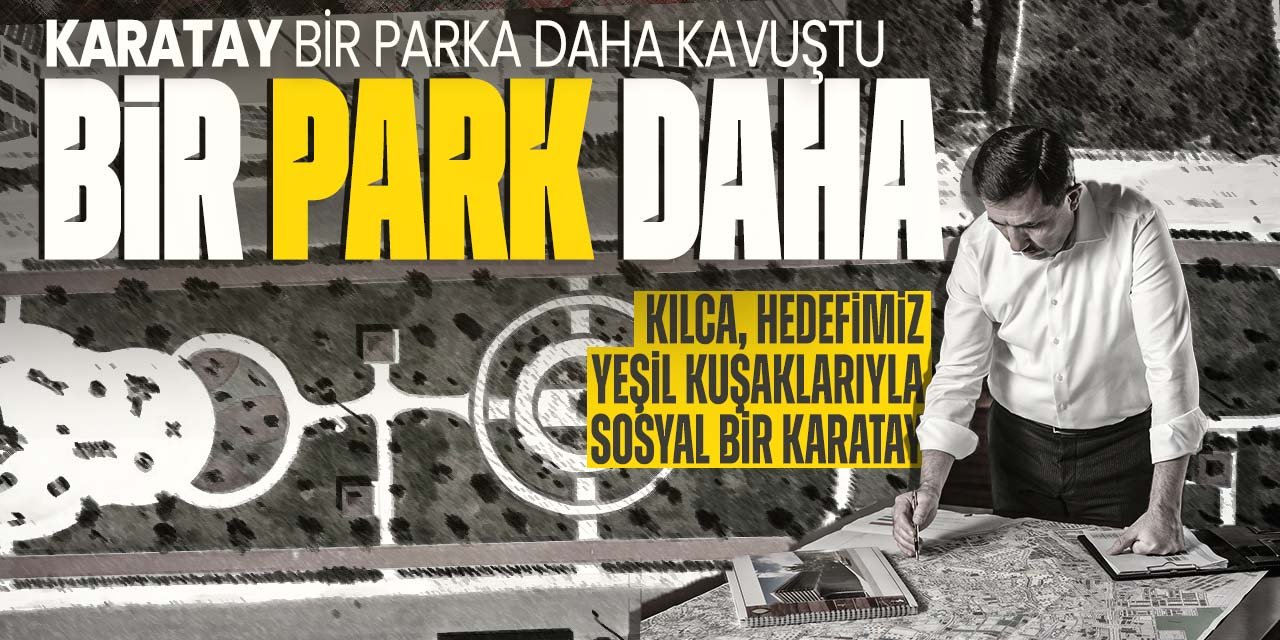 Karatay parklarıyla daha güzel! O mahallede açıldı