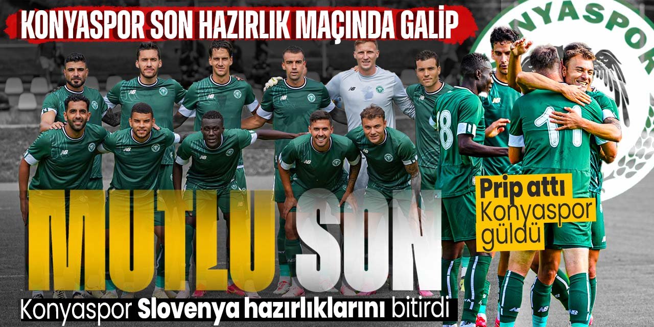 Konyaspor kampı mutlu sonla bitirdi! Son hazırlık maçında galip