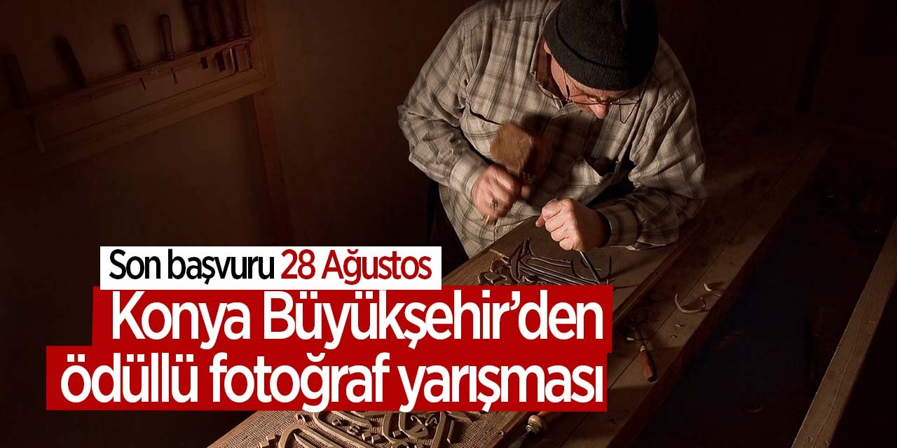 Konya Büyükşehir'den ödüllü fotoğraf yarışması! Kayıt süreci başladı: Son gün 28 Ağustos