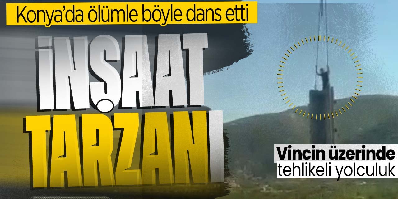 Konya'da resmen ölümle dans etti! Vinci üzerinde böyle hareket etti