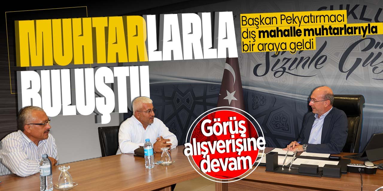 Selçuklu Belediye Başkanı Ahmet Pakyatırmacı muhtarlara görüş alışverişine devam ediyor