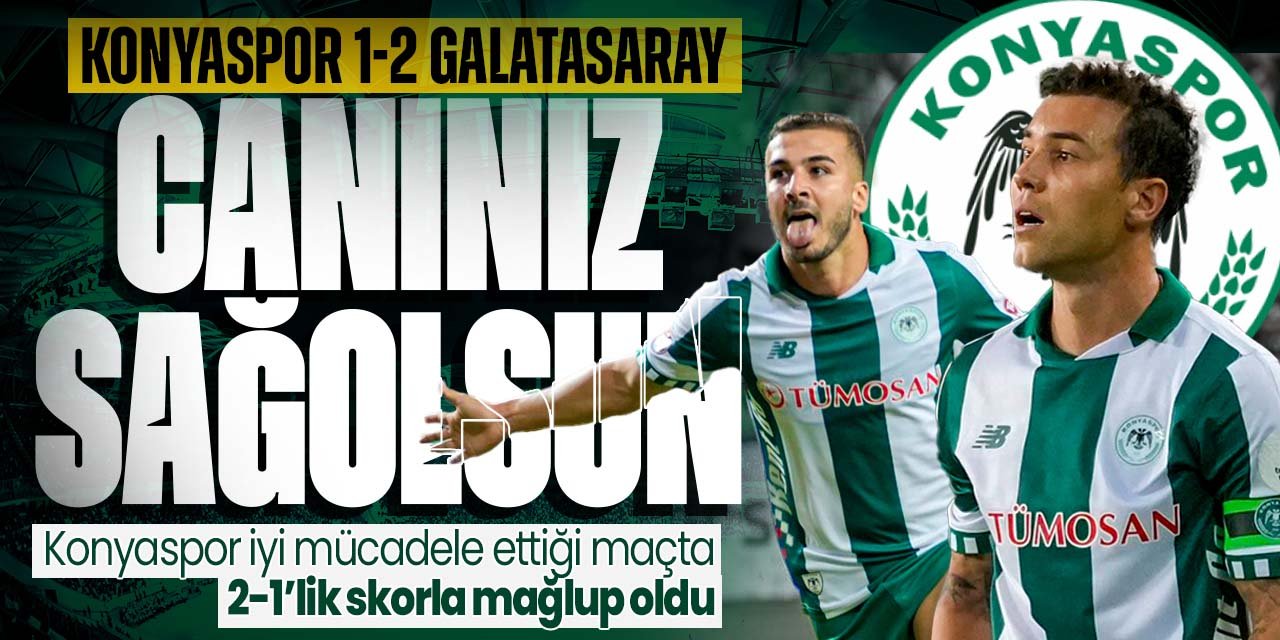 Konyaspor iyi oynadığı mücadeleden mağlup ayrılıyor! Konyaspor 1-2 Galatasaray
