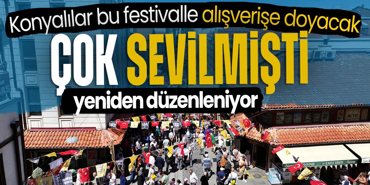 Konya'da alışveriş coşkusu yaşanacak! 3 gün sürecek festivalle alışverişe doyacaksınız