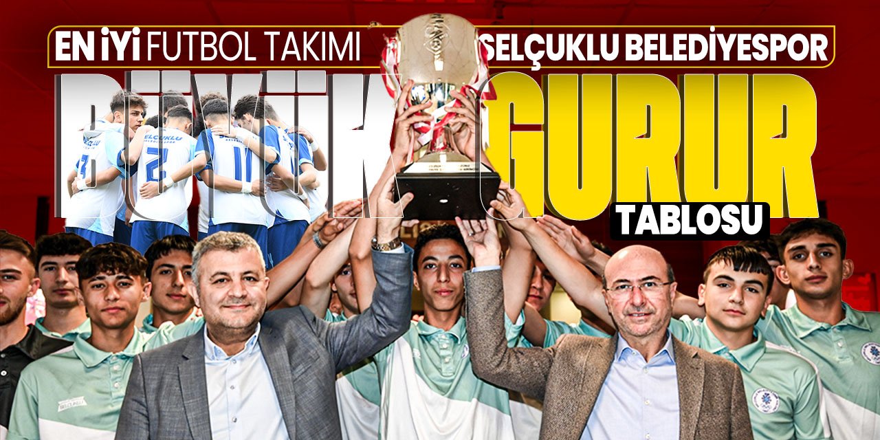 Konya futbolunda büyük gurur! TFF duyurdu: En iyi futbol takımı Selçuklu Belediyespor