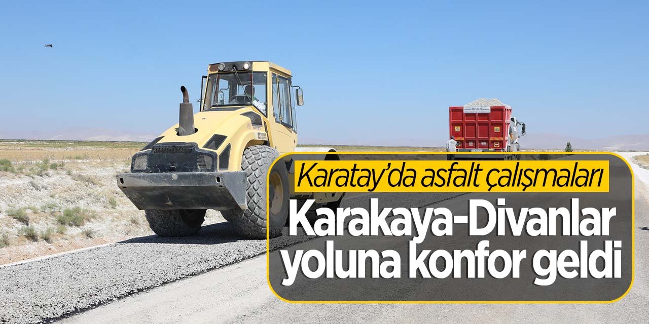 Konyalı hemşehrileri için çalışıyorlar! Karakaya-Divanlar bağlantı yolu konfora kavuştu