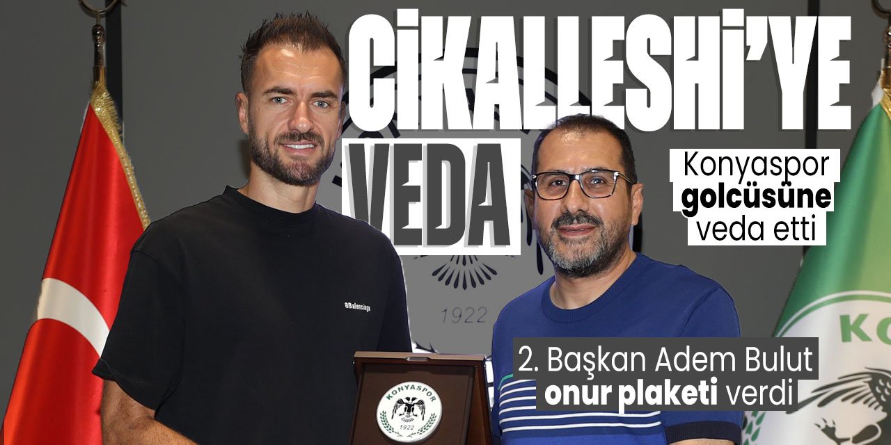 Konyaspor'da Sokol Cikalleshi ile yollar ayrıldı! Plaket takdim ettiler