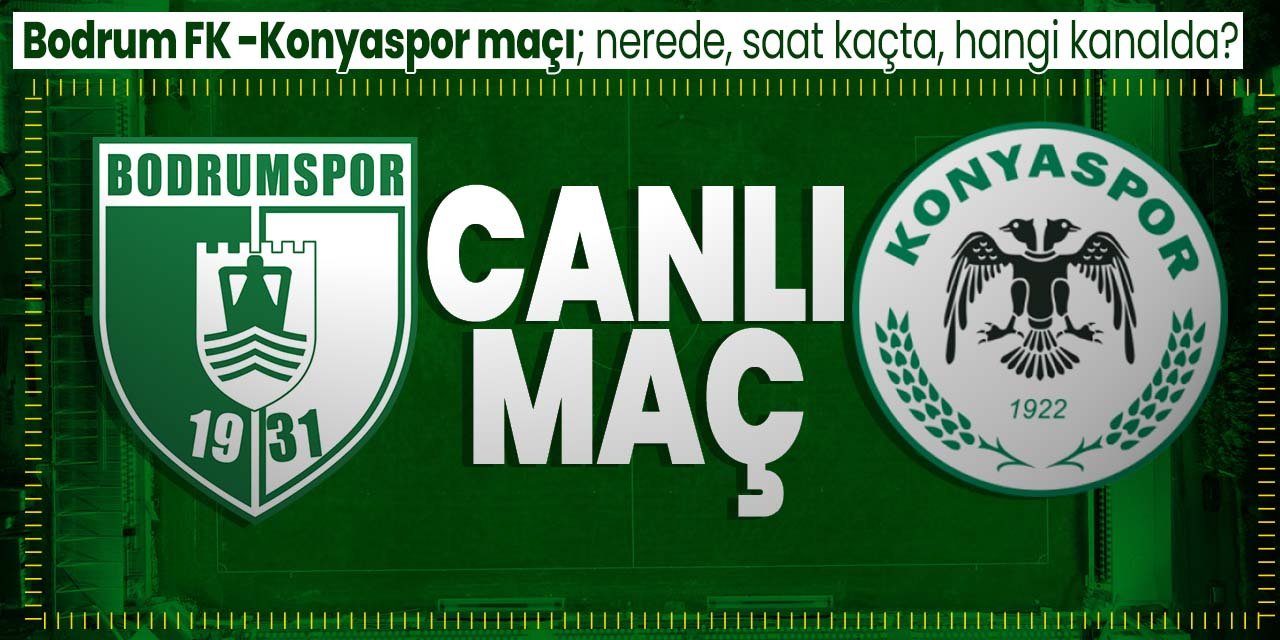 Konyaspor deplasmanda Bodrumspor ile kozlarını paylaşıyor! Maç nerede, saat kaçta ve hangi kanalda?