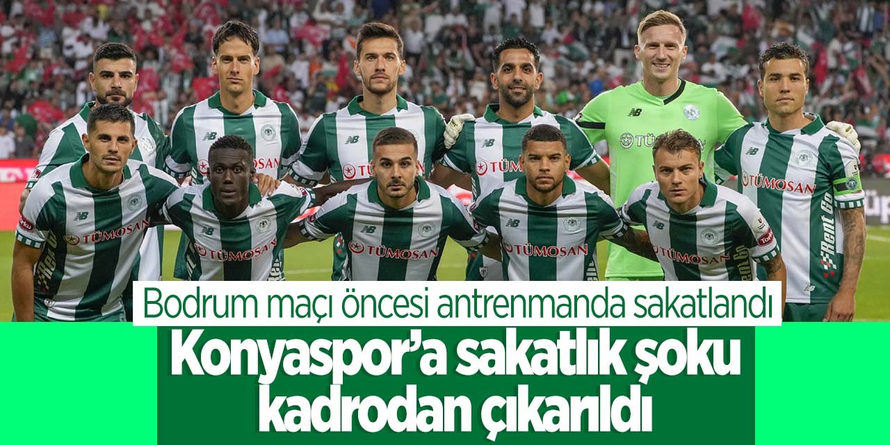 Konyaspor'a maç öncesi büyük şok! Kadrodan çıkarıldı