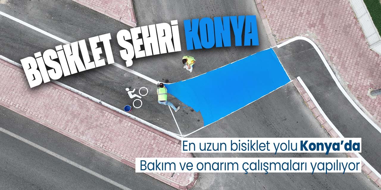 Türkiye'nin en uzun bisiklet yollarına sahip Konya'da bakım çalışmaları yapılıyor