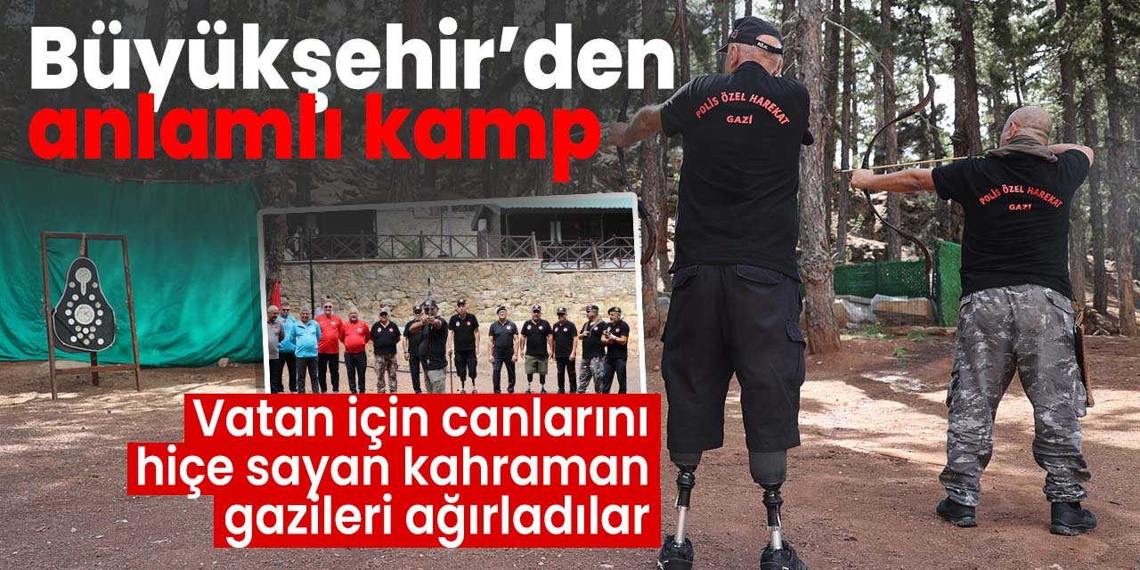 Konya'da vatan için canlarını hiçe sayan kahraman gazilere kamp düzenlendi