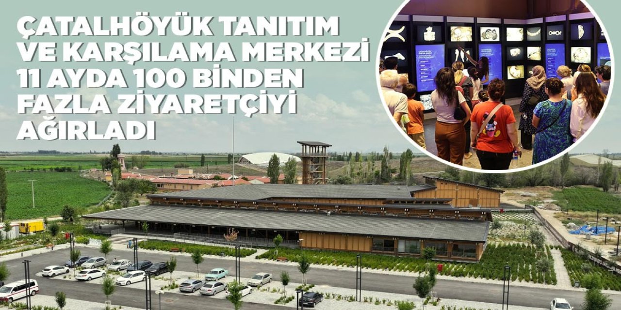 Ziyaretçilerini 9 bin yıl önceye götüren merkez 11 ayda 100 binden fazla kişiyi ağırladı