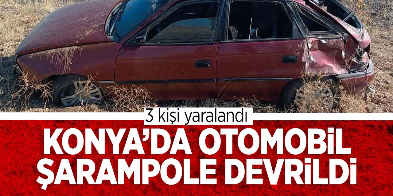 Konya'da kaza! Otomobil şarampole devrildi! 3 yaralı var