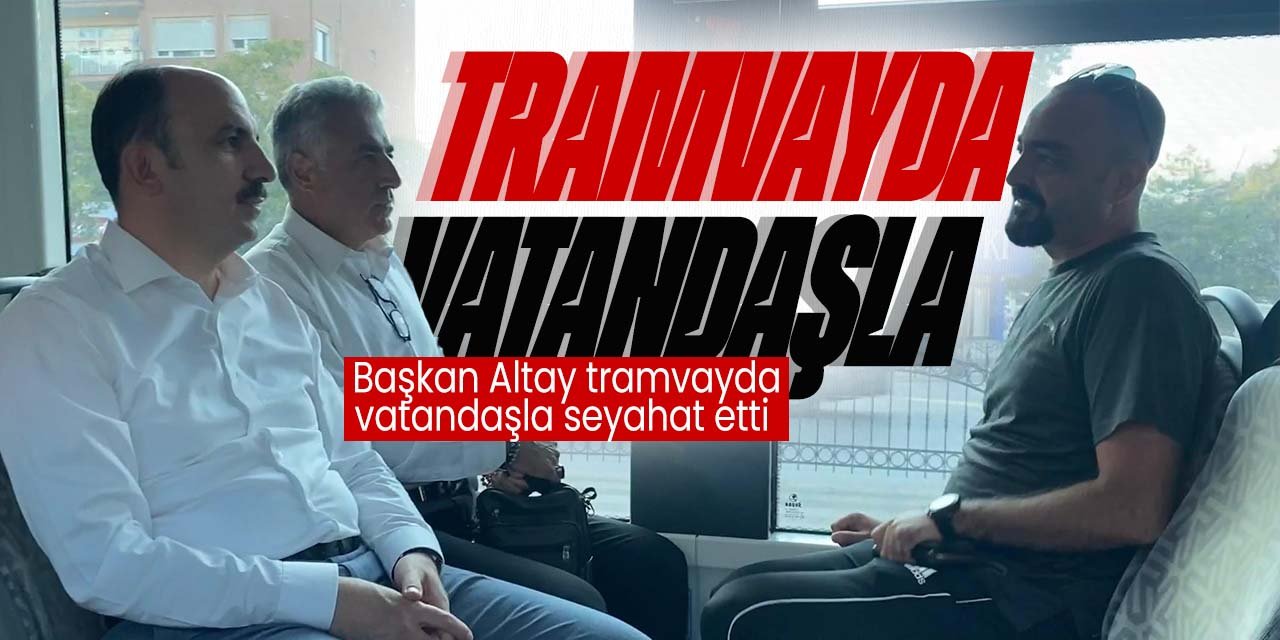 Konya Büyükşehir Belediye Başkanı Altay vatandaşla seyahat etti