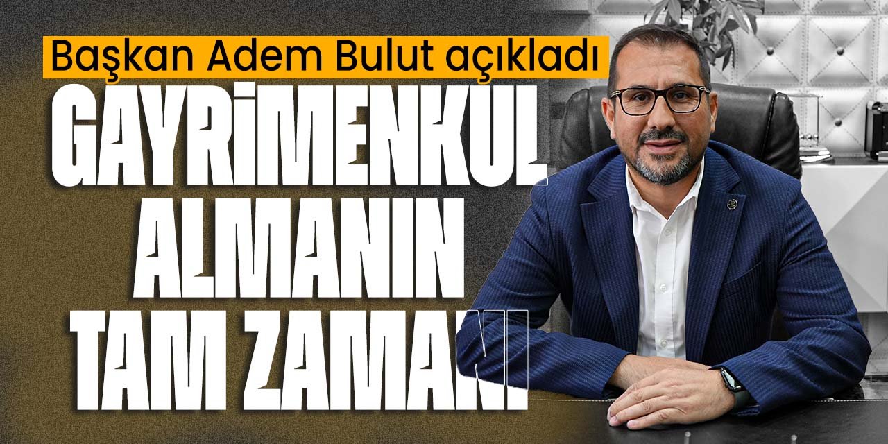 Konya'da gayrimenkul almanın tam zamanı! Adem Bulut tek tek açıkladı