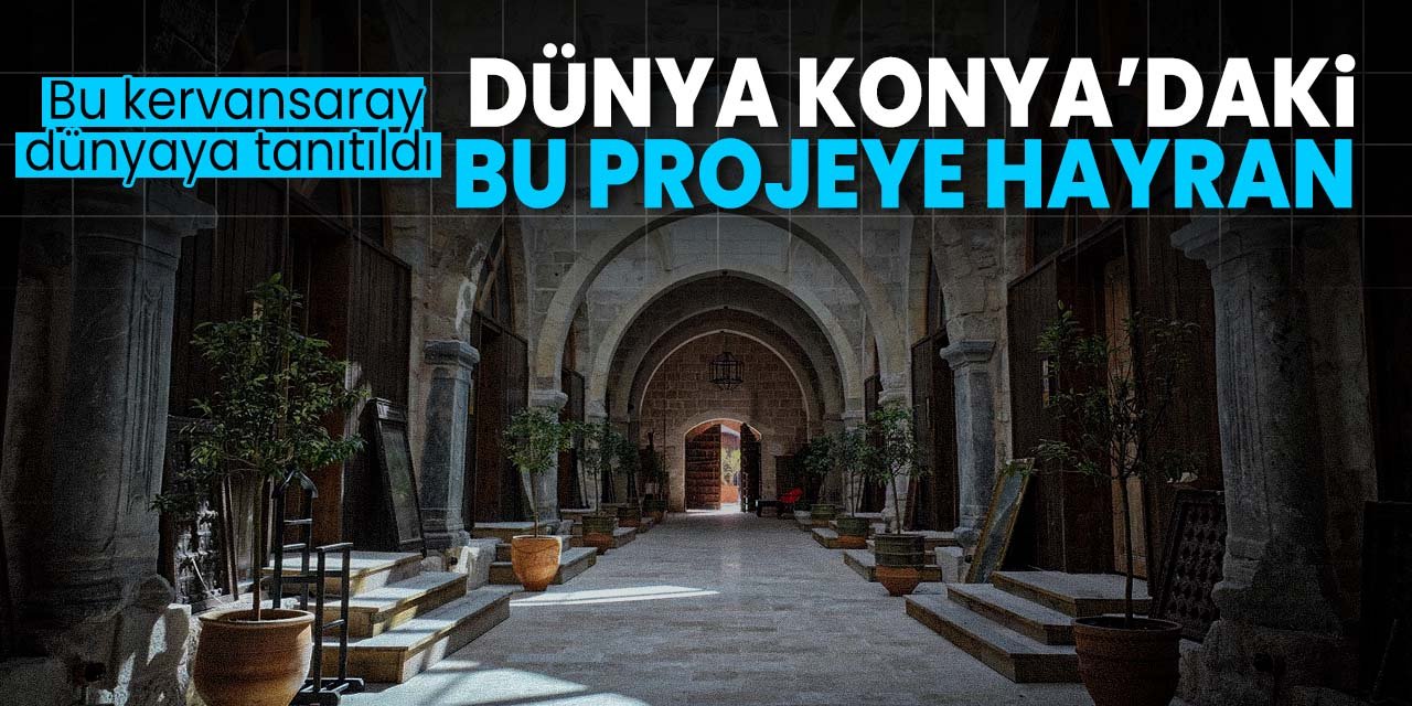 Dünya Konya'daki bu projeye hayran kaldı!