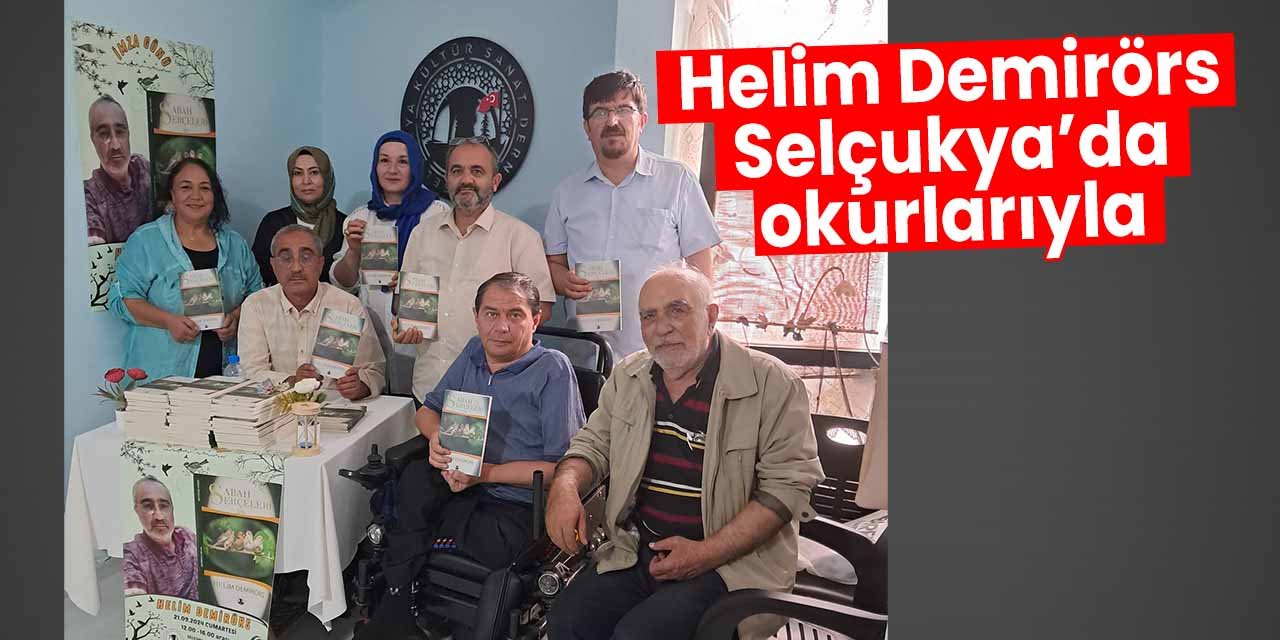 Helim Demirörs, Selçukya Kültür Evinde Okurlarıyla Buluştu
