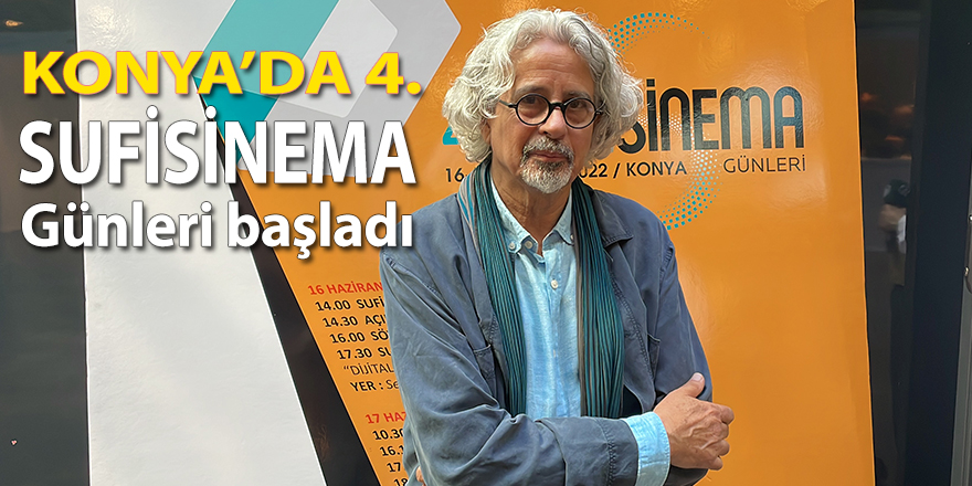 Konya'da 4. Sufisinema Günleri başladı