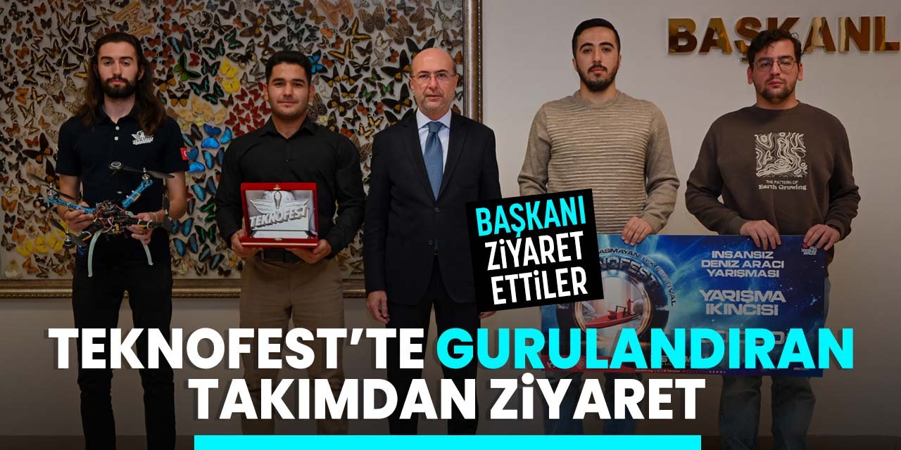 TEKNOFEST'te gururumuz olmuşlardı! O takımdan Başkan Pekyatırmacı'ya ziyaret