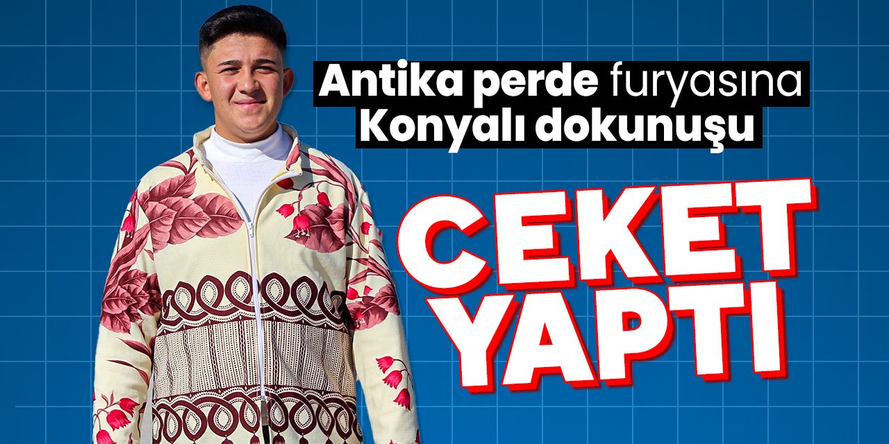 Anneanne perdesine Konyalı dokunuşu! Herkes parayla satarken, o ceket yaptı