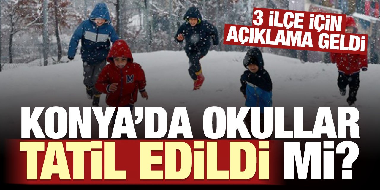 SON DAKİKA! Konya'da okullar tatil edildi mi? 25 Kasım Pazartesi günü okul var mı? 3 ilçe için açıklama