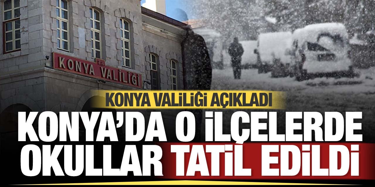 Konya Valiliği duyurdu! Yarın Konya'da okullar tatil mi? 25 Kasım Pazartesi Konya'da okul var mı?