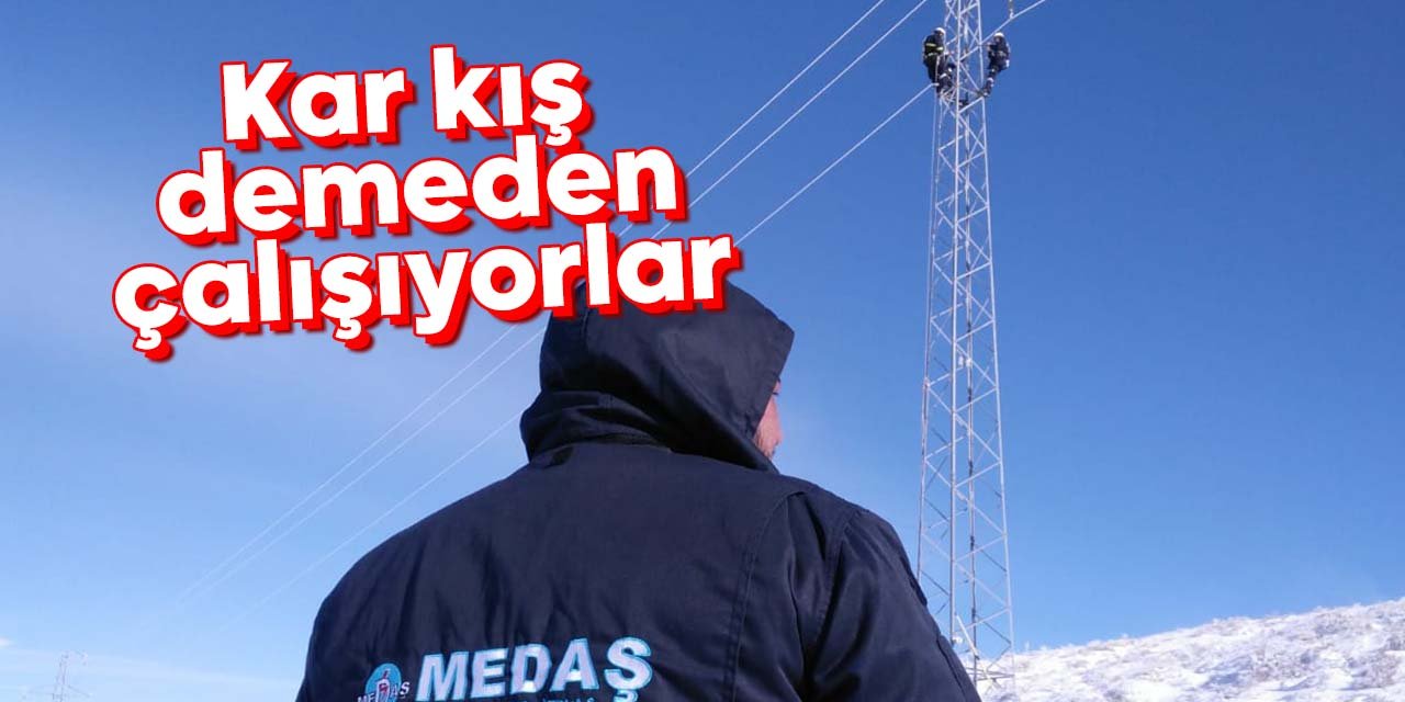 MEDAŞ kar kış demeden zorlu mesaisini sürdürüyor