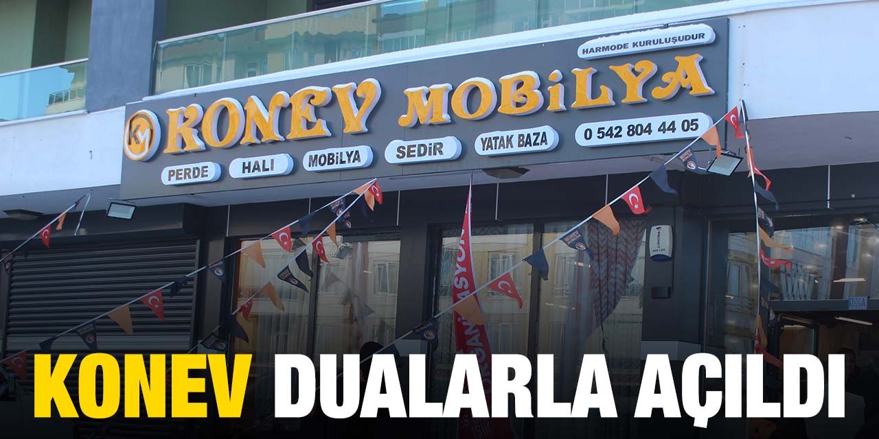 Konya'da KONEV Mobilya mağazası dualarla açıldı
