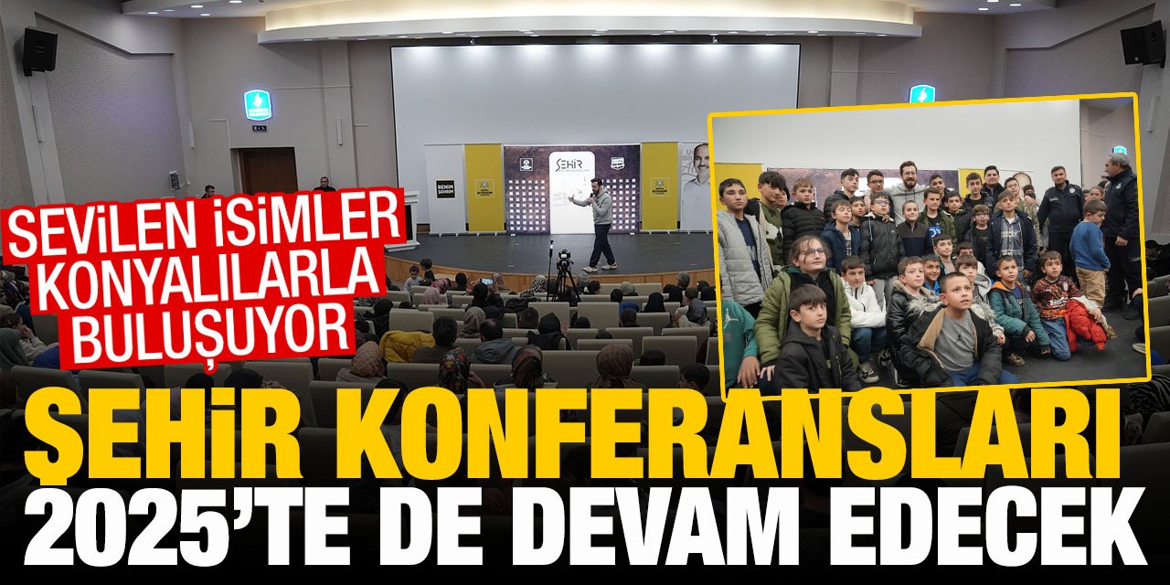 Konya'da sevilen isimlerin Konyalılarla buluştuğu konferans 2025'te de devam edecek