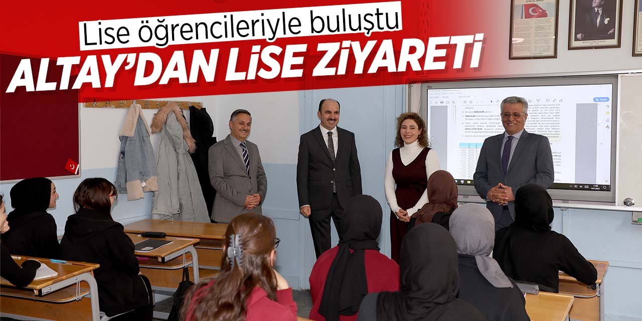 Başkan Uğur İbrahim Altay'dan lise ziyareti! Liseli gençlerle bir araya geldi