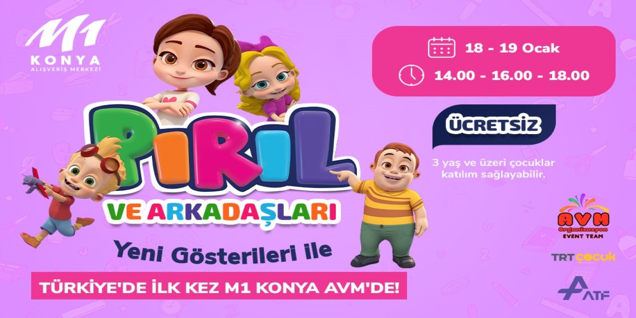 'Pırıl ve Arkadaşları' Konya'ya geliyor! Ücretsiz etkinlik düzenlenecek