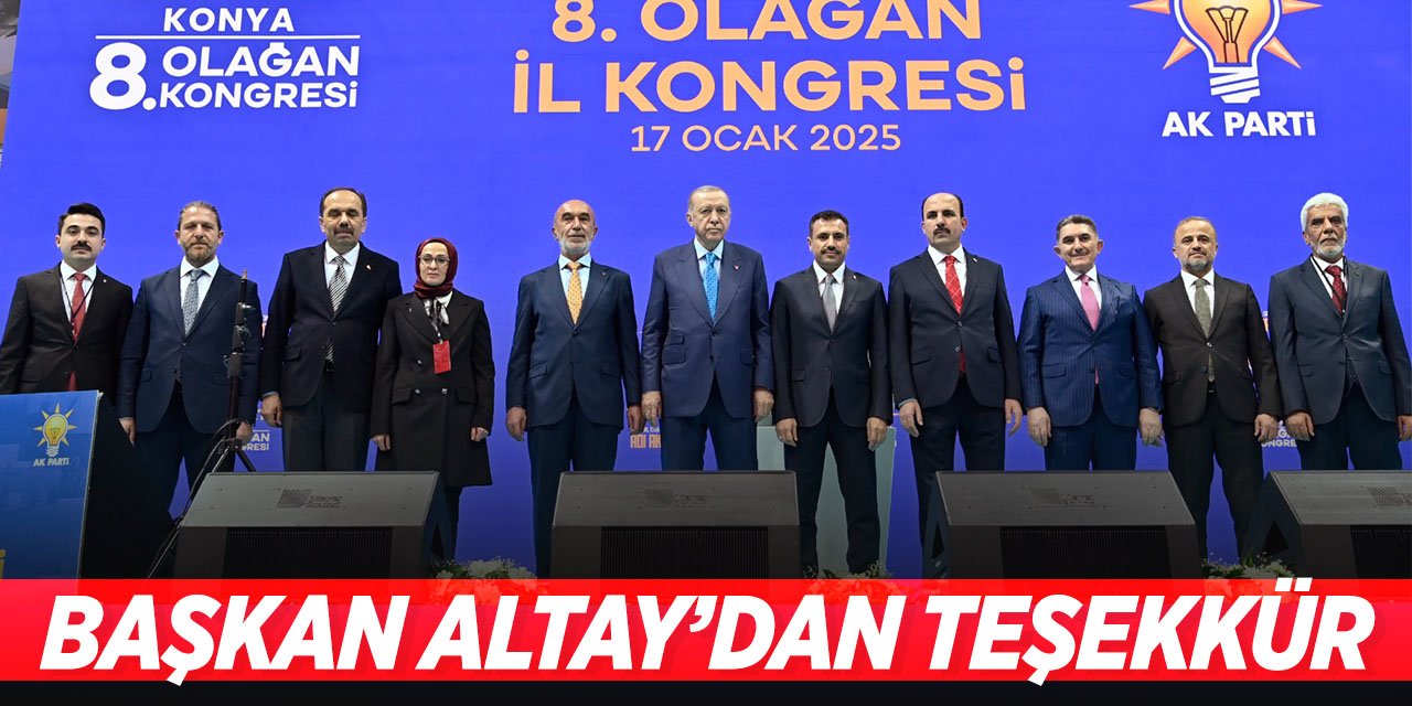 Başkan Altay Cumhurbaşkanı Erdoğan'a teşekkür etti