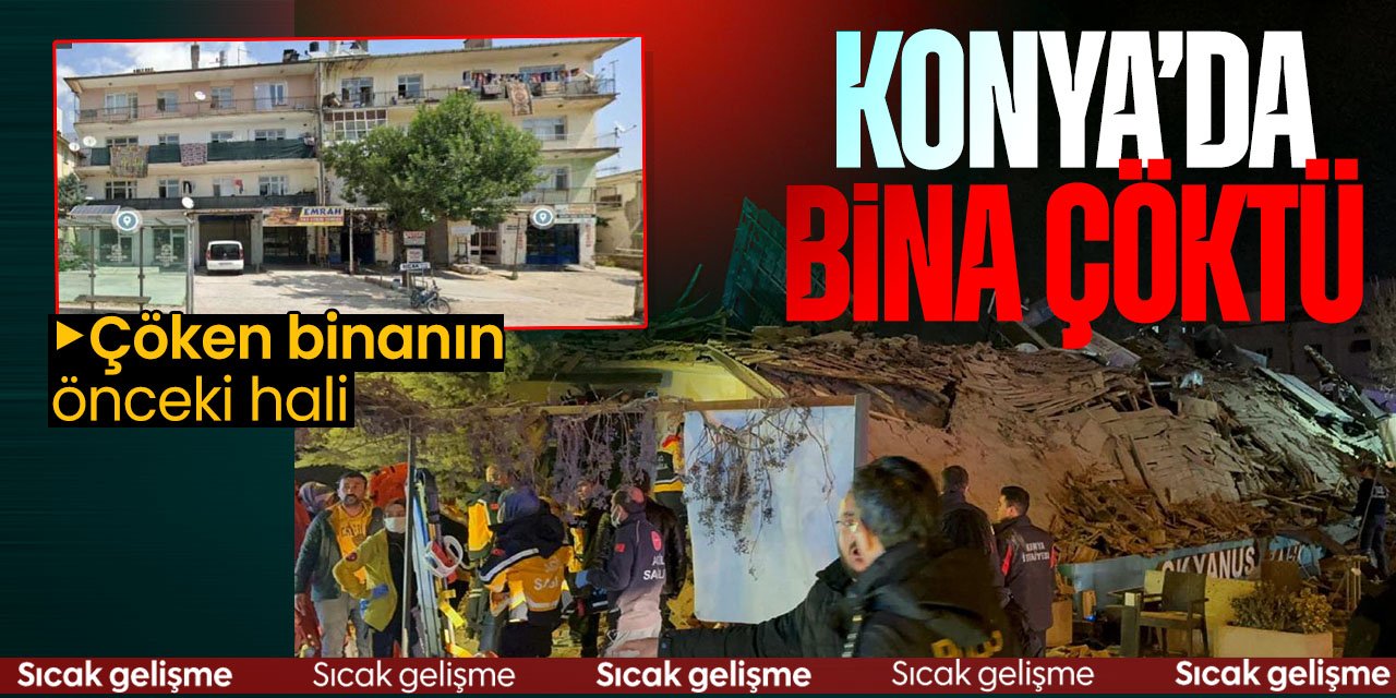 Konya'da 4 katlı bina çöktü! Arama kurtarma çalışmaları devam ediyor