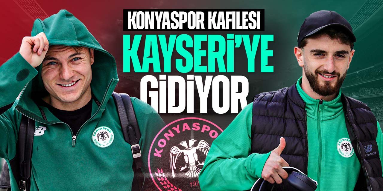 Konyaspor kafilesi Kayseri'ye gidiyor! Yolculuk başladı