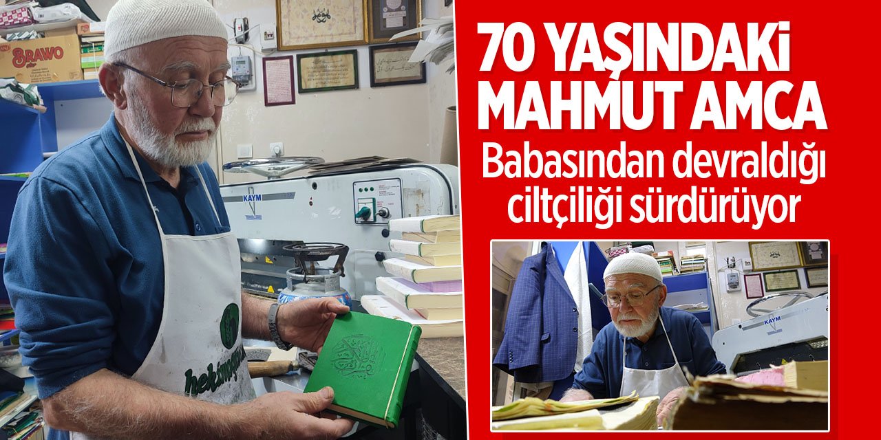 70 yaşındaki Mahmut Amca babasından devraldığı ciltçiliği sürdürüyor! Sadece zanaat değil aynı zamanda gönül işi