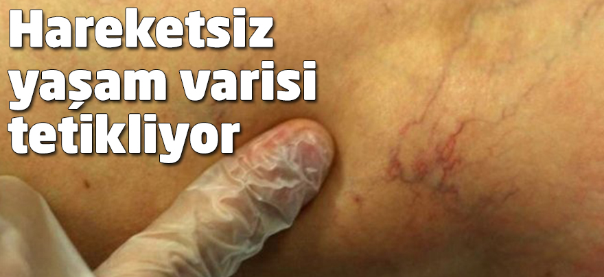 Hareketsiz yaşam tarzı varisi tetikliyor