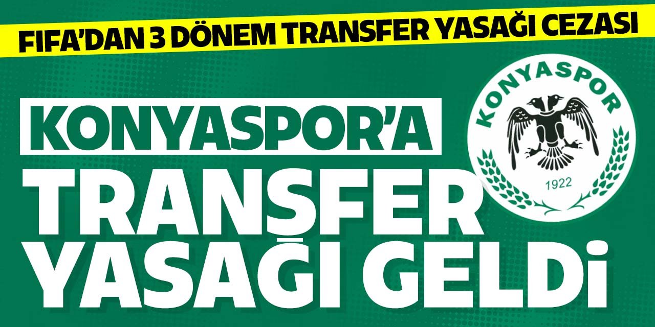 Konyaspor'a 3 dönemlik transfer yasağı geldi!