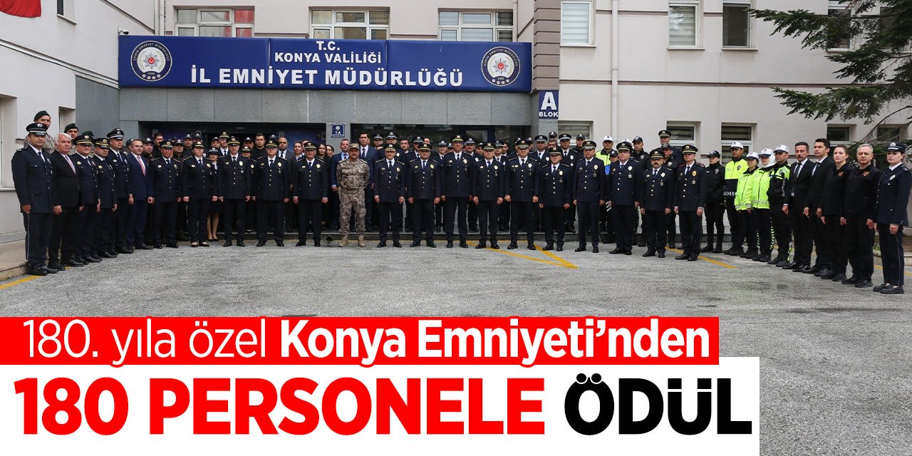Konya Emniyeti'nde 180. yıla özel 180 personele ödül
