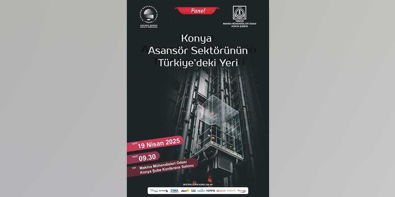 Konya Asansör Sektörü Masaya Yatırılıyor!