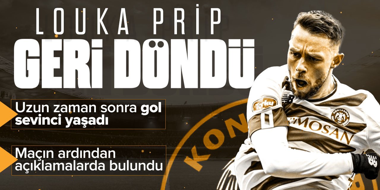 Konyasporlu Prip geri döndü... Ligde uzun zaman sonra gol sevinci yaşadı