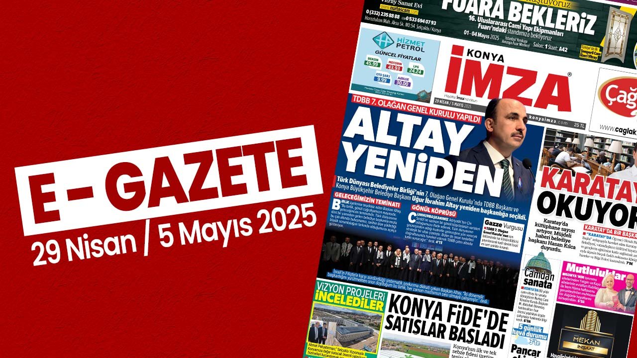 Konya İmza E-GAZETE 29 Nisan / 5 Mayıs 2025
