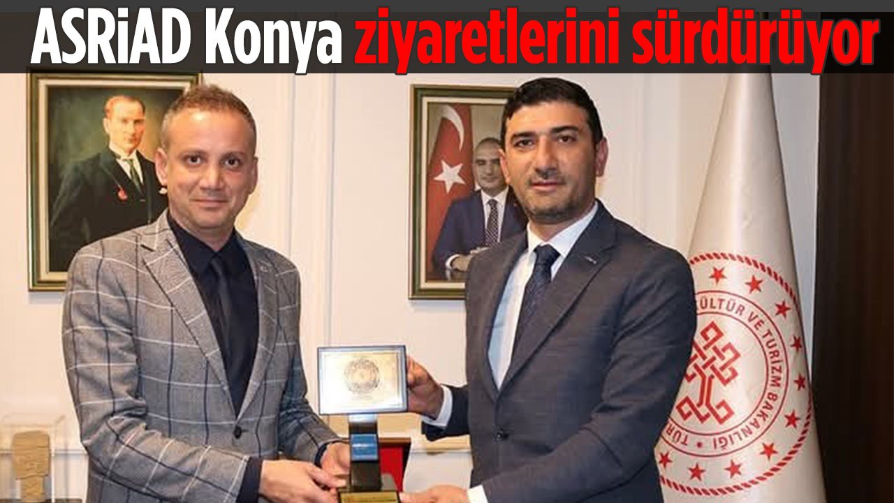 ASRİAD Konya kurum ziyaretlerine devam ediyor